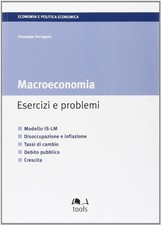 Macroeconomia esercizi - esercizi, e