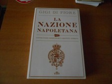 romanzo LA NAZIONE NAPOLETANA - G.DI FIORE - 1° ED.  UTET  2015 - sc.137