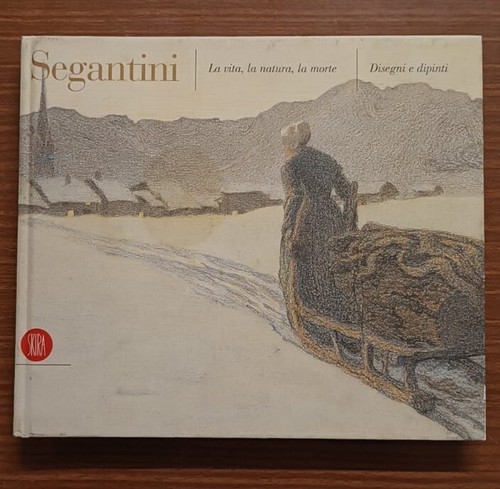Segantini vita la natura - la,