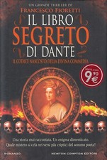 LN2- IL LIBRO SEGRETO DI DANTE CODICE NASCOSTO - FIORETTI - NEWTON - CS - JXS94