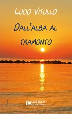 Dall'alba al tramonto - [Costa