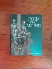 STORIA DEGLI ARGENTI - ISTITUTO GEOGRAFICO DE AGOSTINI 1987