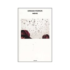 Orhan Pamuk - Neve* - Einaudi, 2004
