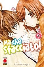 Ma che sfacciato  9 di Mitsubachi Miyuki NUOVO ed. Planet Manga
