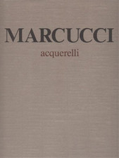 Parronchi,Alessandro (presentazione). - Mario Marcucci acquerelli. 