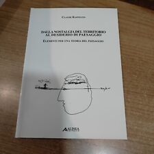 Dalla Nostalgia Del Territorio Al Desiderio Di Paesaggio Claude Raffestin
