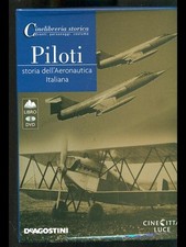 PILOTI. STORIA DELL'AERONAUTICA ITALIANA. DVD AA.VV. DE AGOSTINI 2010
