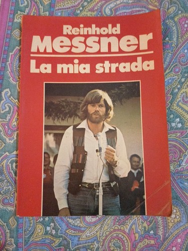 Reinhold messner mia strada - la,