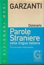 DIZIONARIO DELLE PAROLE STRANIERE NELLA LINGUA ITALIANA RILEGATO