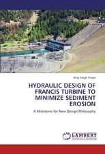 			HYDRAULIC DESIGN OF FRANCIS TURBINE TO MINIMIZE, Thapa, Singh<-		