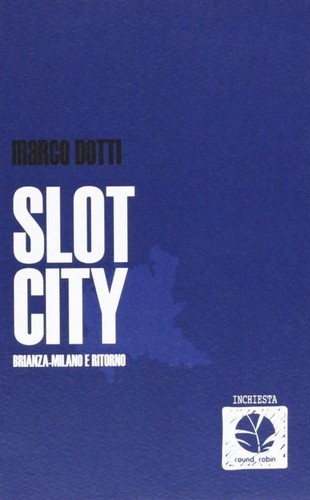 Libri marco dotti slot city - libri,