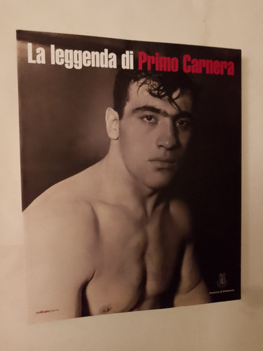 Primo carnera leggenda - la,