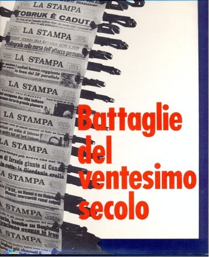 Battaglie del ventesimo - battaglie, secolo
