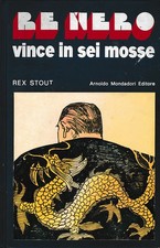 Rex Stout "Re Nero Vince in Sei Mosse" Mondadori - Ottime condizioni
