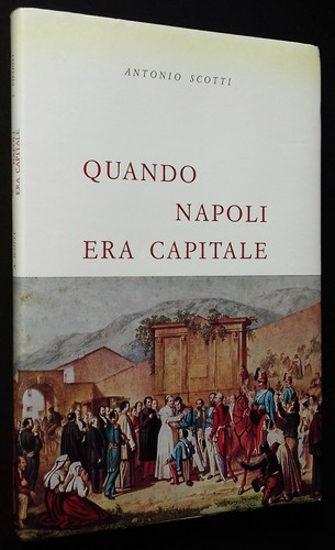 Scotti quando napoli era - scotti,