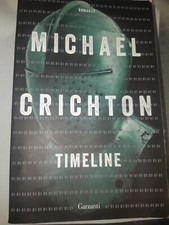 LIBRO TIMELINE MICHAEL CRICHTON ROMANZO GARZANTI