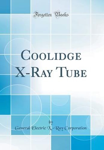 Coolidge ray tube - coolidge, (classic