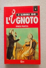 I libri dell'ignoto - Ipnosi pratica - Hobby & work