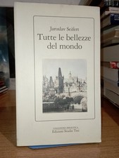 Jaroslav Seifert TUTTE LE BELLEZZE DEL MONDO Edizioni Studio Tesi 1991 1 Ed.