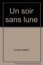 Un soir sans lune, Lavaivre Noëlle