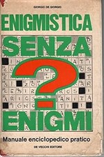 Enigmistica senza enigmi - Manuale enciclopedico pratico [Hardcover] G