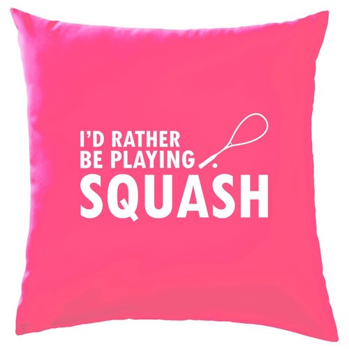 Rather playing squash - i'd,