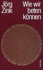 Wie wir beten - können, von