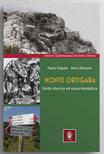 Monte Ortigara Guida storica ed escursionistica ww1 Grande guerra