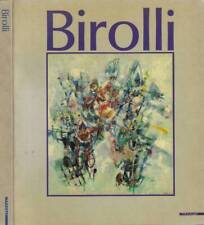 Renato Birolli. . Pia Vivarelli, a cura di. 1989. .