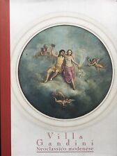 Villa Gandini. Neoclassico modenese, Comune di Formigine, 2002