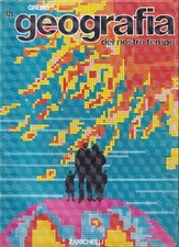 La geografia del nostro tempo - grehg - zanichelli  1° ed. 6° rist.1987