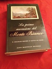 Montagna Alpinismo LA PRIMA ASCENSIONE DEL MONTE BIANCO martello 1960