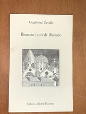 GUGLIELMO CAVALLO - BISANZIO