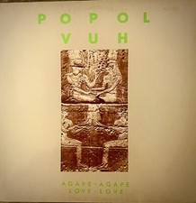 Popol Vuh Agape Agape Love