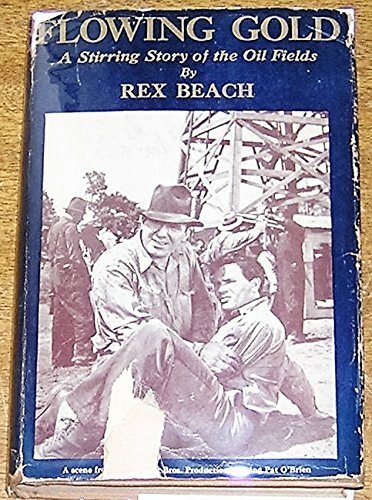 Flowing gold rex beach 1940 - flowing,
