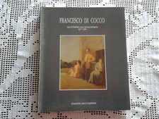 FRANCESCO DI COCCO dal futurismo alla scuola romana 1917-1938 - Ed. Arco Farnese