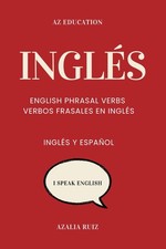 Inglés Verbos frasales: Ingles para adultos (Spanish Edition)