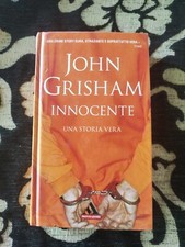 John Grisham, Innocente, una storia vera, Mondadori editore 2007 sc165