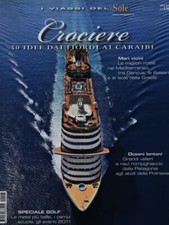 I VIAGGI DEL SOLE N. 5 - CROCIERE RIVISTE AA.VV. RIZZOLI PUBLISHING ITALIA 2011
