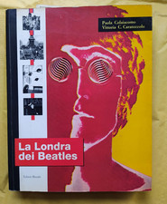Colaiacomo LA LONDRA DEI BEATLES Editori Riuniti 1996