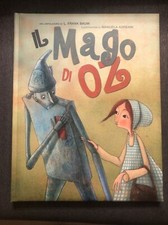 IL MAGO DI OZ - ED. WSKIDS - ILLUSTRAZIONI MANUELA ADREANI - COME FOTO