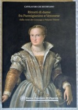 Ritratti di dame fra Parmigianino e Veronese dalla corte dei Gonzaga a Palazzo..