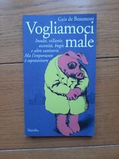 Gaia De Beaumont Vogliamoci Male Con Dedica Autografa Autrice A Emilio Tadini