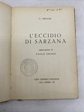 G. GREGORI - L' ECCIDIO DI SARZANA - CASA EDITRICE PINCIANA 1931