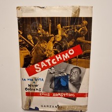 Louis Armstrong - Satchmo La Mia Vita a New Orleans - Garzanti, 1956 1a Edizione