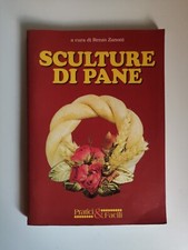 Libro Sculture di Pane Renzo Zanoni Ed. Gruppo Demetra A60 1995 