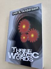 Three Magic Words Uell S. Andersen 2012