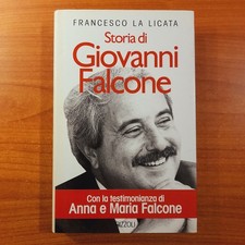 Storia di Giovanni Falcone - Francesco La Licata - Rizzoli