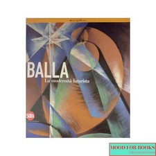 AAVV - Giacomo Balla. La