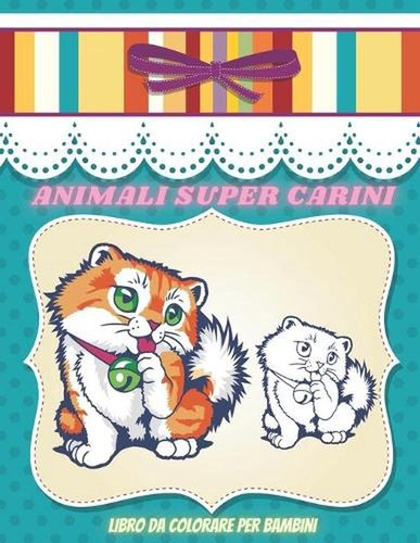 Animali super carini libro - carini,